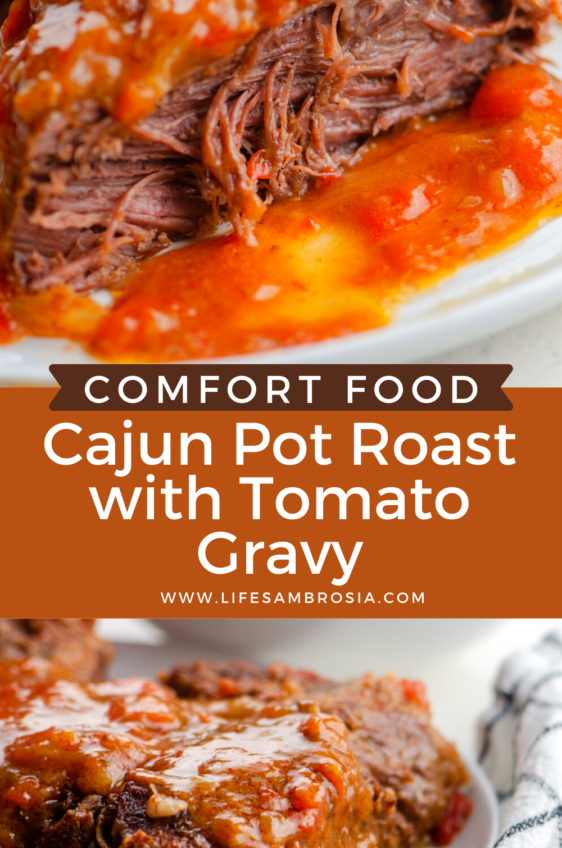 Cajun Pot Roast with Tomato Gravy - Life's Ambrosia