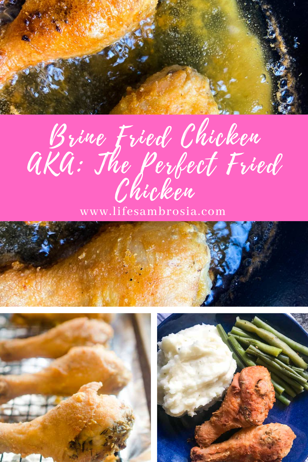 Brined Fried Chicken Secret To Perfect Fried Chicken Life S Ambrosia